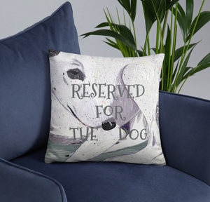 Reserved For The Dog Lady the Greyhound dog lovers single-sided cushion