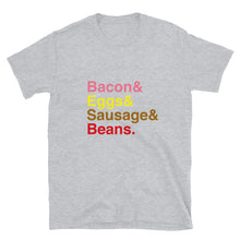 Load image into Gallery viewer, Bacon  Eggs  Sausages &amp; Beans Short-Sleeve Unisex T-Shirt