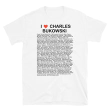 Load image into Gallery viewer, I Heart Charles Bukowski Short-Sleeve Unisex T-Shirt