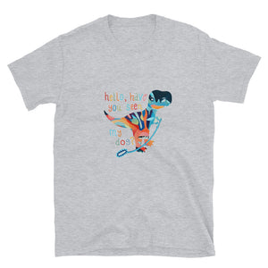 DRUNK DINO "Have you seen my dog?" Short-Sleeve Unisex T-Shirt