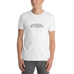 Curved Quote series: J MASCIS of DINOSAUR JR "I feel the pain of everyone and then I feel nothing" Short-Sleeve Unisex T-ShirtShort-Sleeve Unisex T-Shirt