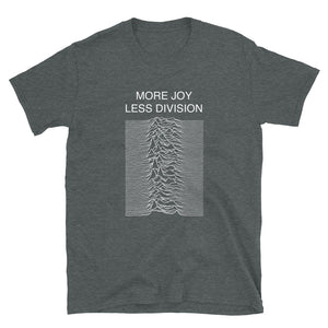 More Joy Less Division (simple version with no text below) Short-Sleeve Unisex T-Shirt
