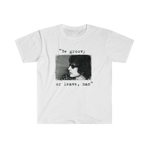 BOB DYLAN "Be Groovy or leave, man" Short-Sleeve Unisex T-Shirt