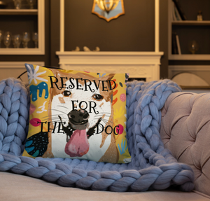 RESERVED FOR THE DOG "bb" dog lovers single-sided cushion