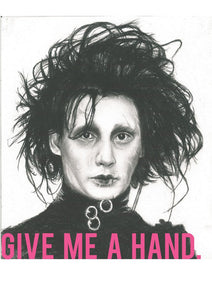 Edward Scissorhands  Give Me a Hand Graphic Design poster based on original charcoal drawing portrait print