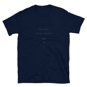 WE R 1 No Man is an Island Short-Sleeve Unisex T-Shirt