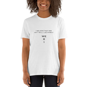 WE R 1  Like Myself quote Short-Sleeve Unisex T-Shirt
