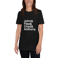 Load image into Gallery viewer, RHCP John  Flea Chad &amp; Anthony white font version Short-Sleeve Unisex T-Shirt