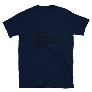 Kurt Layne Chris & Eddie "Big four" Grunge band singer heroes Short-Sleeve Unisex T-Shirt
