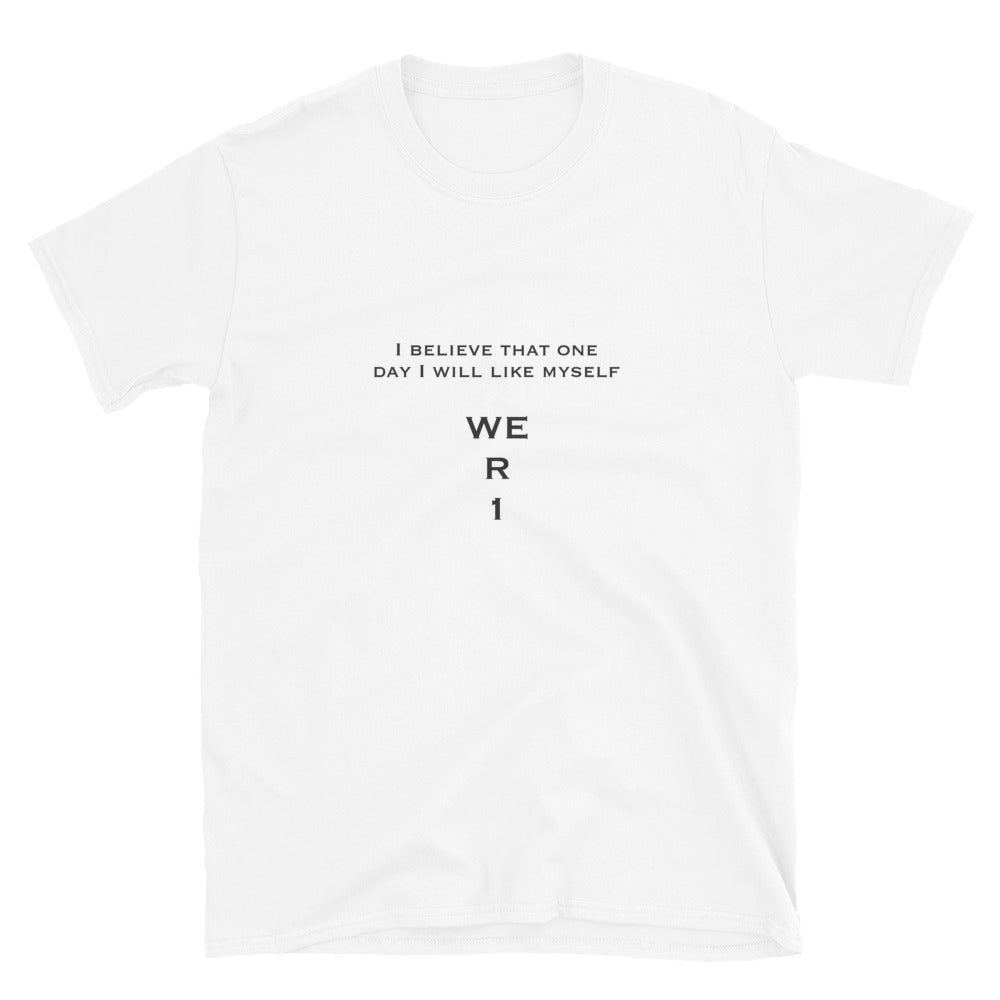WE R 1  Like Myself quote Short-Sleeve Unisex T-Shirt