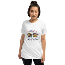 Load image into Gallery viewer, Lennon glasses Maya Angelou quote &quot; This is a wonderful day. I&#39;ve never seen one like this before&quot; Short-Sleeve Unisex T-Shirt