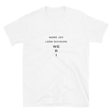 Load image into Gallery viewer, WE R 1 More Joy Less Division Short-Sleeve Unisex T-Shirt