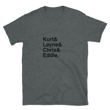 Load image into Gallery viewer, Kurt Layne Chris &amp; Eddie &quot;Big four&quot; Grunge band singer heroes Short-Sleeve Unisex T-Shirt