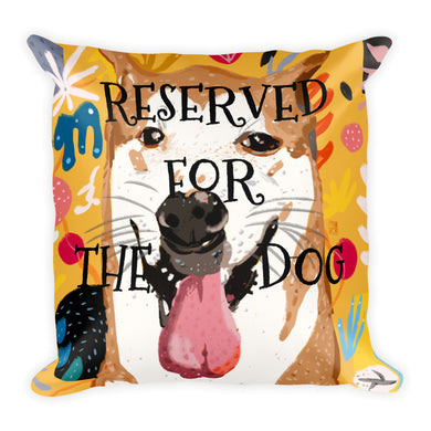 RESERVED FOR THE DOG 