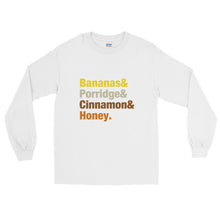 Load image into Gallery viewer, Bananas &amp; Porridge &amp; Cinnamon &amp; Honey Colourful font Long Sleeve T-Shirt